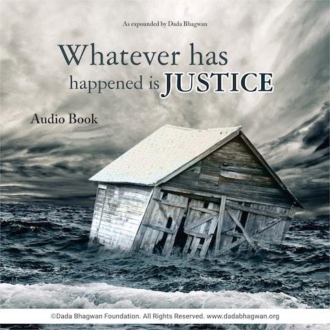 Whatever Has Happened Is Justice